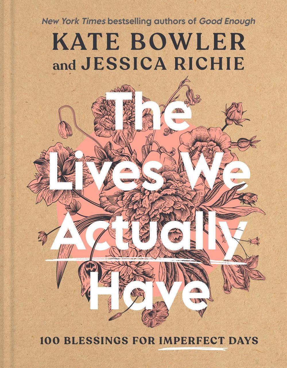 The Lives We Actually Have by Kate Bowler - ISBN: 9780593193709