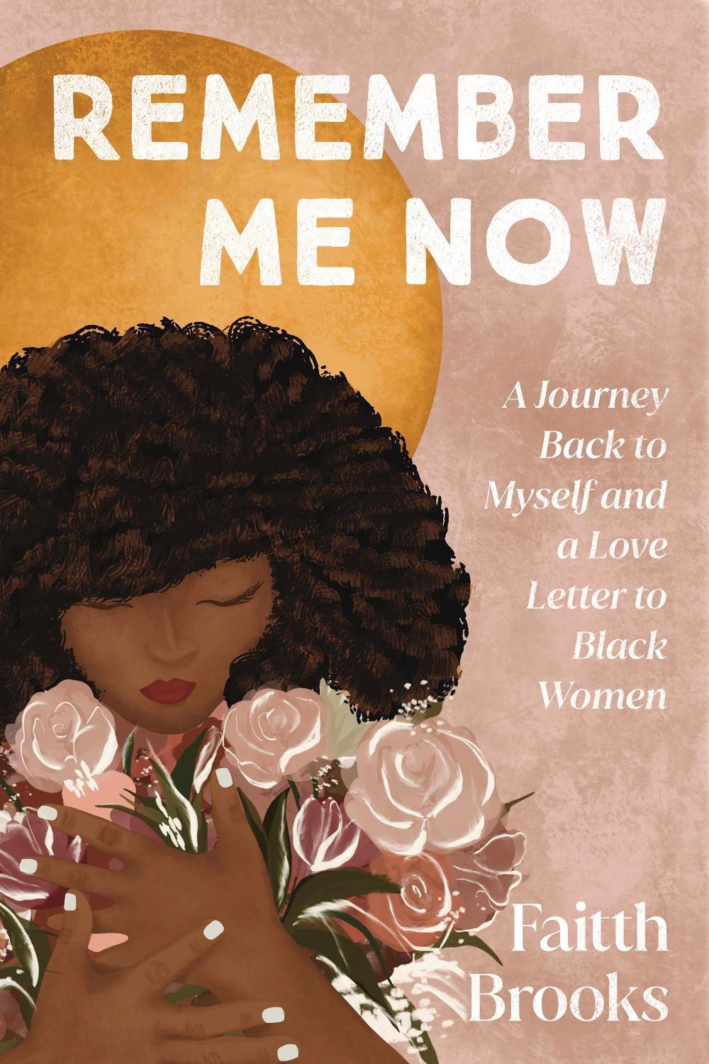 Remember Me Now by Faitth Brooks - ISBN: 9780593194157