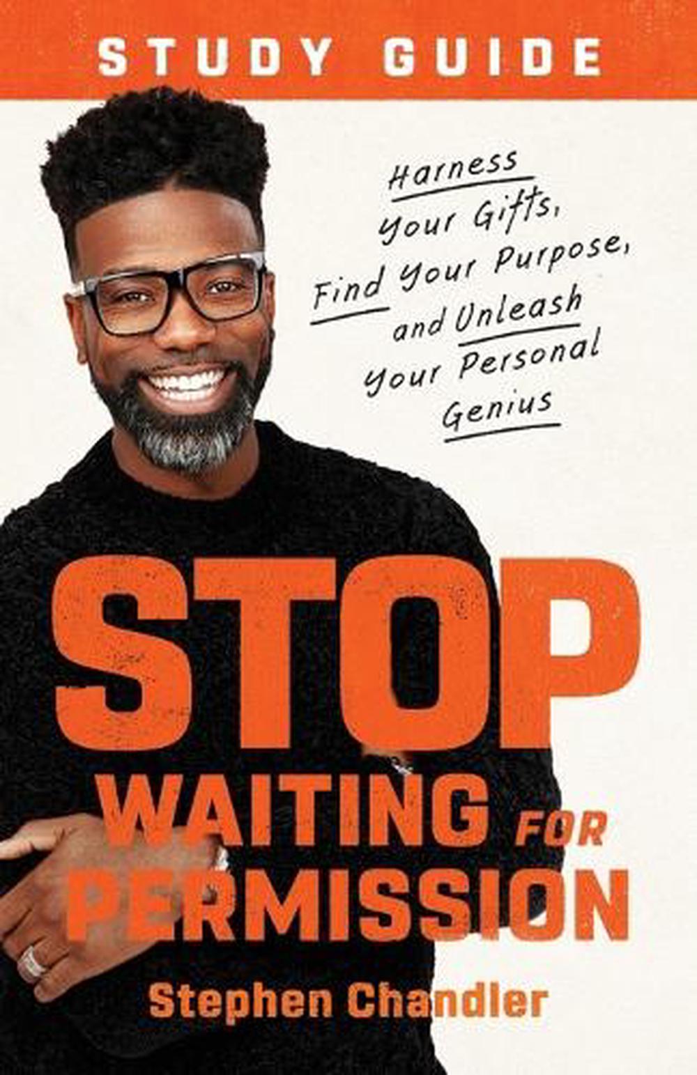 Stop Waiting for Permission Study Guide by Stephen Chandler - ISBN: 9780593194263