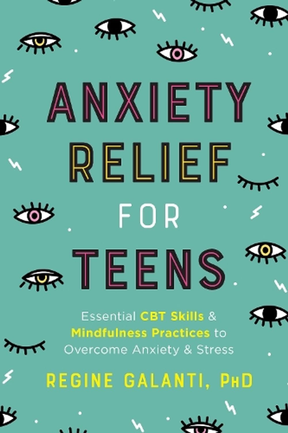 Anxiety Relief for Teens by Regine Galanti - ISBN: 9780593196649