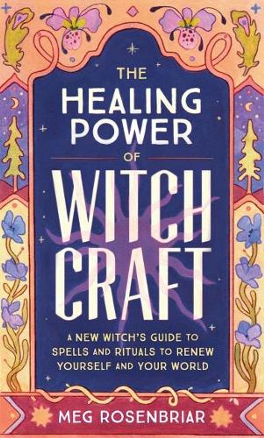 The Healing Power of Witchcraft by Meg Rosenbriar - ISBN: 9780593196809