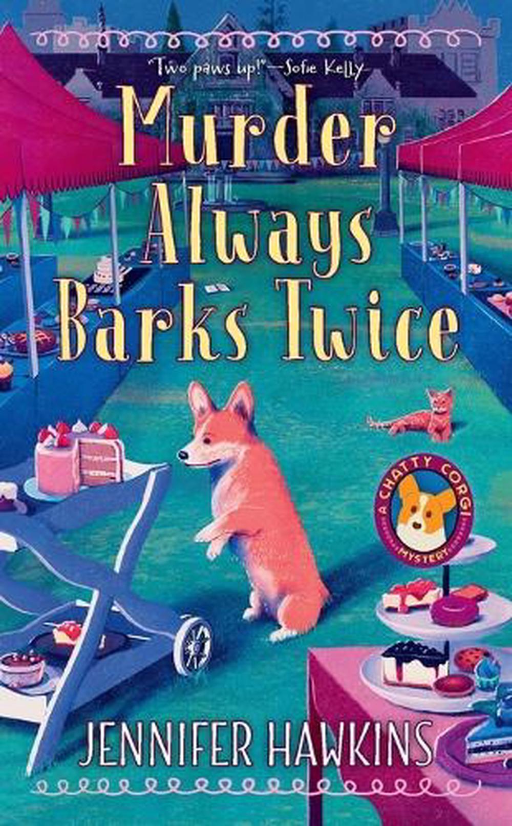 Murder Always Barks Twice by Jennifer Hawkins - ISBN: 9780593197103