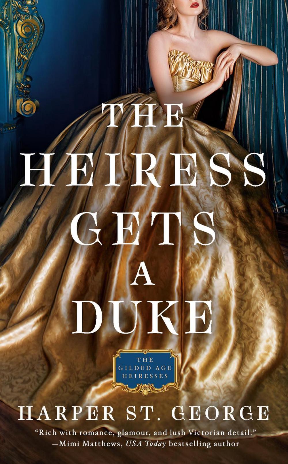 The Heiress Gets a Duke by Harper St. George - ISBN: 9780593197202
