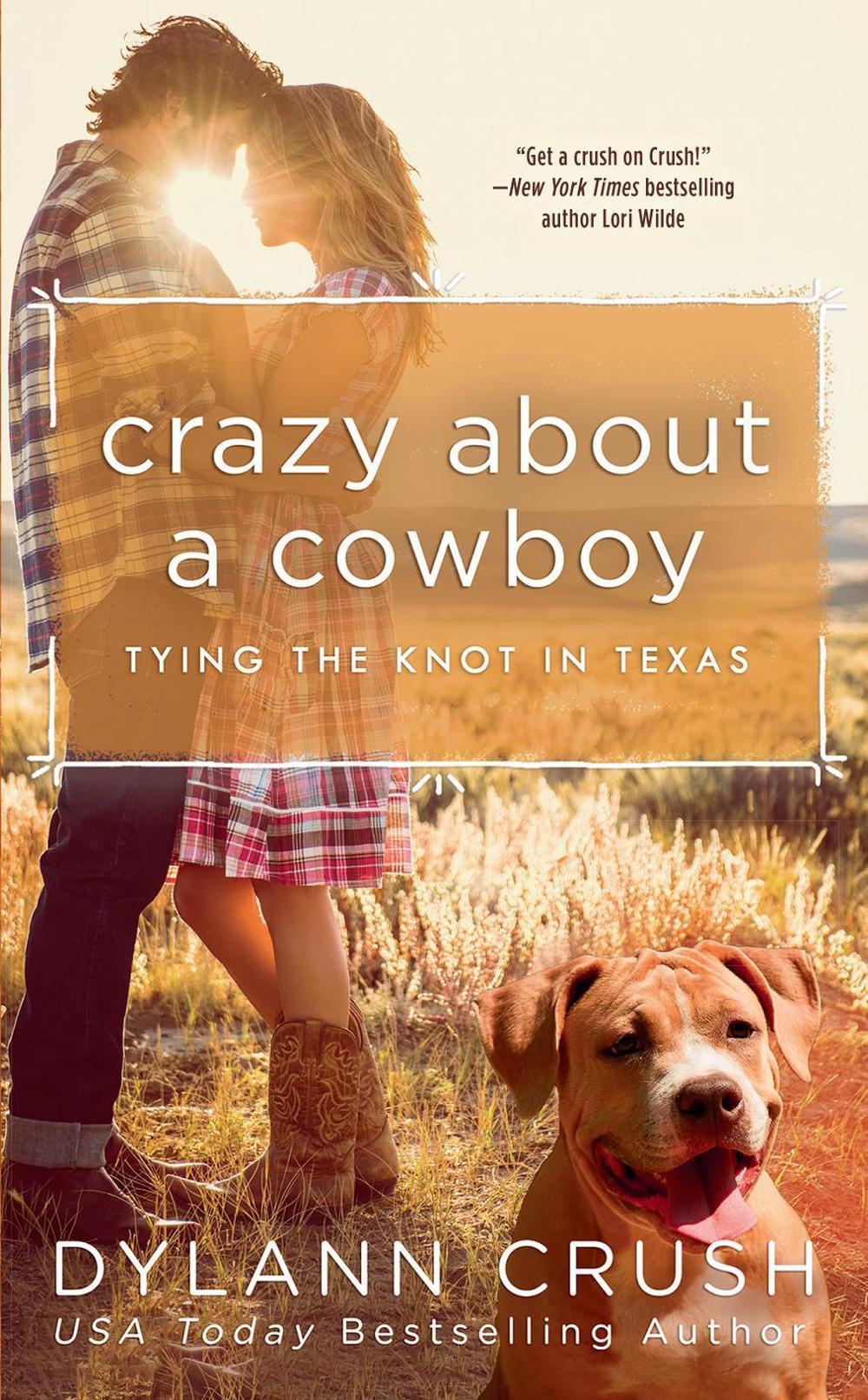 Crazy About a Cowboy by Dylann Crush - ISBN: 9780593197479