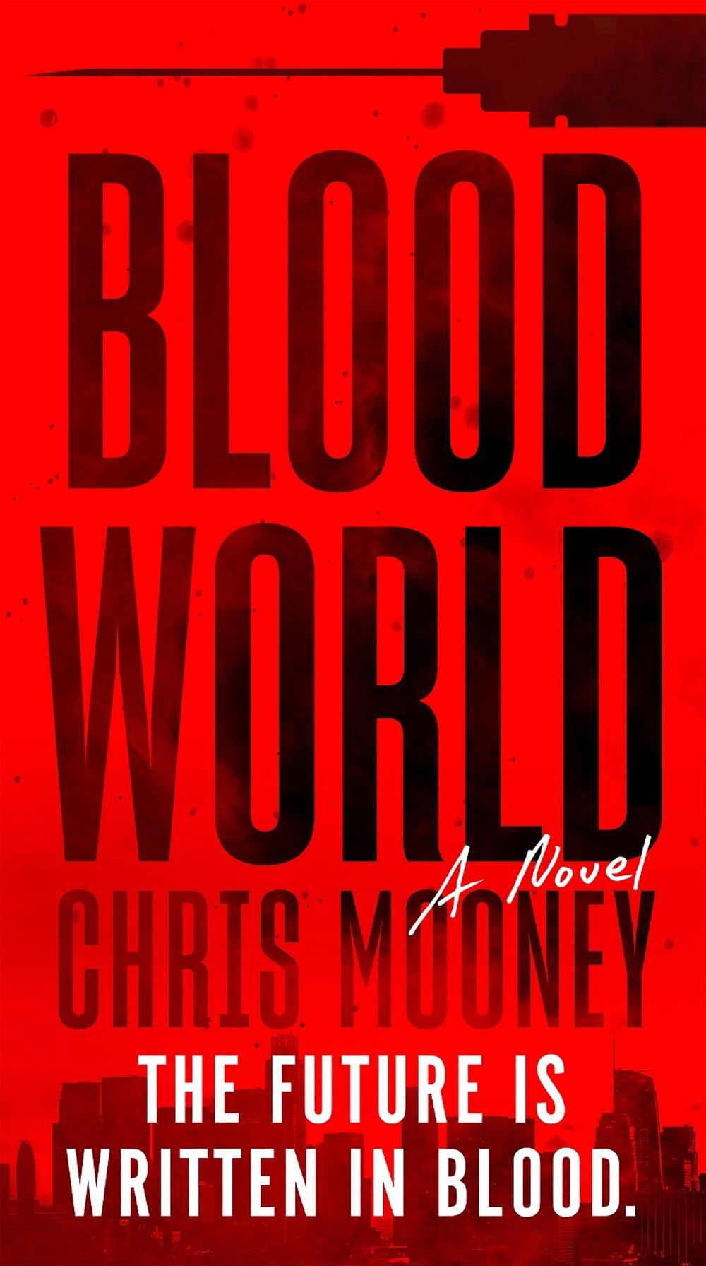Blood World by Chris Mooney - ISBN: 9780593197646