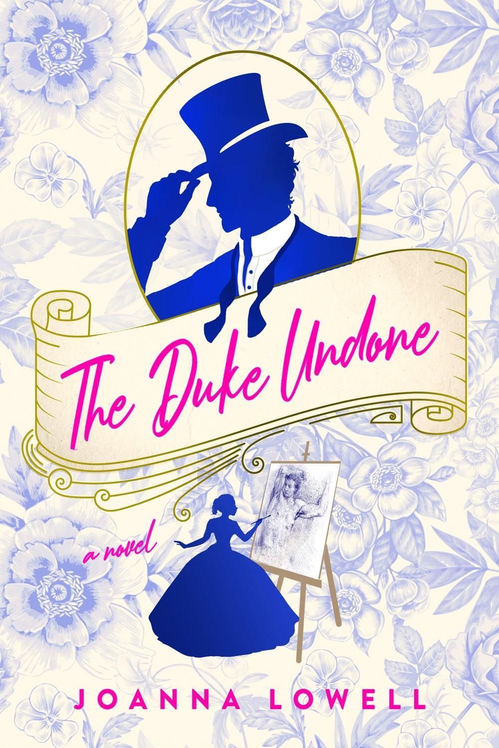 The Duke Undone by Joanna Lowell - ISBN: 9780593198285