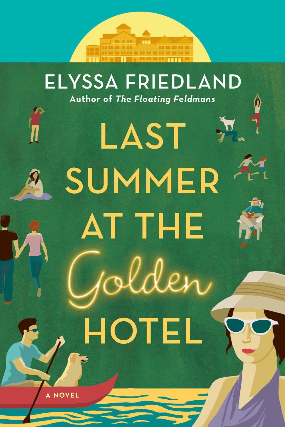 Last Summer at the Golden Hotel by Elyssa Friedland - ISBN: 9780593199725