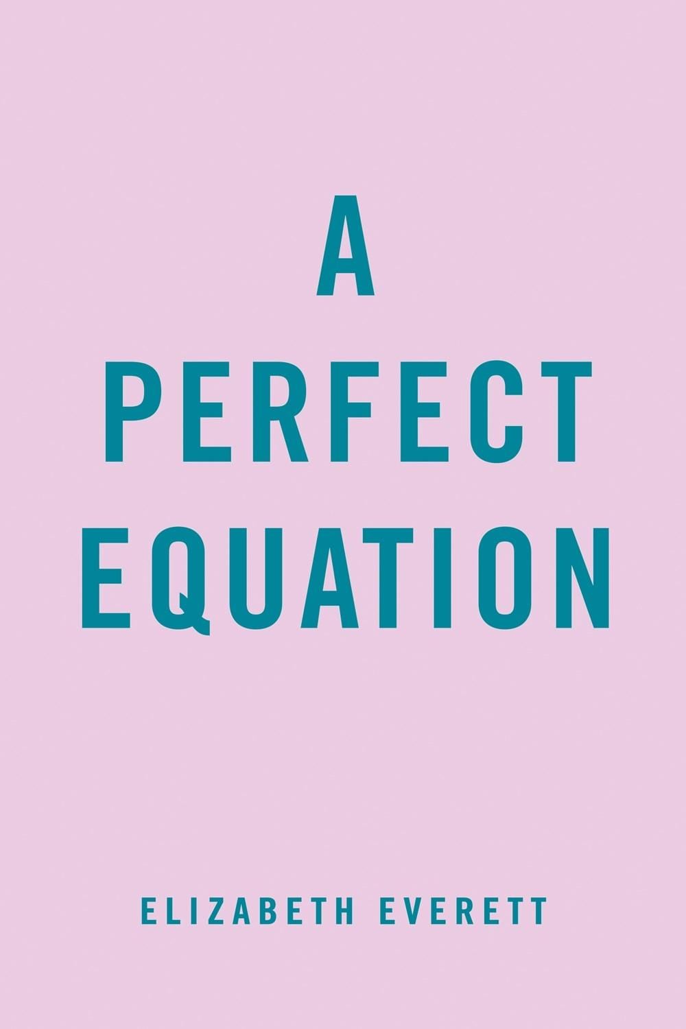 A Perfect Equation by Elizabeth Everett - ISBN: 9780593200643