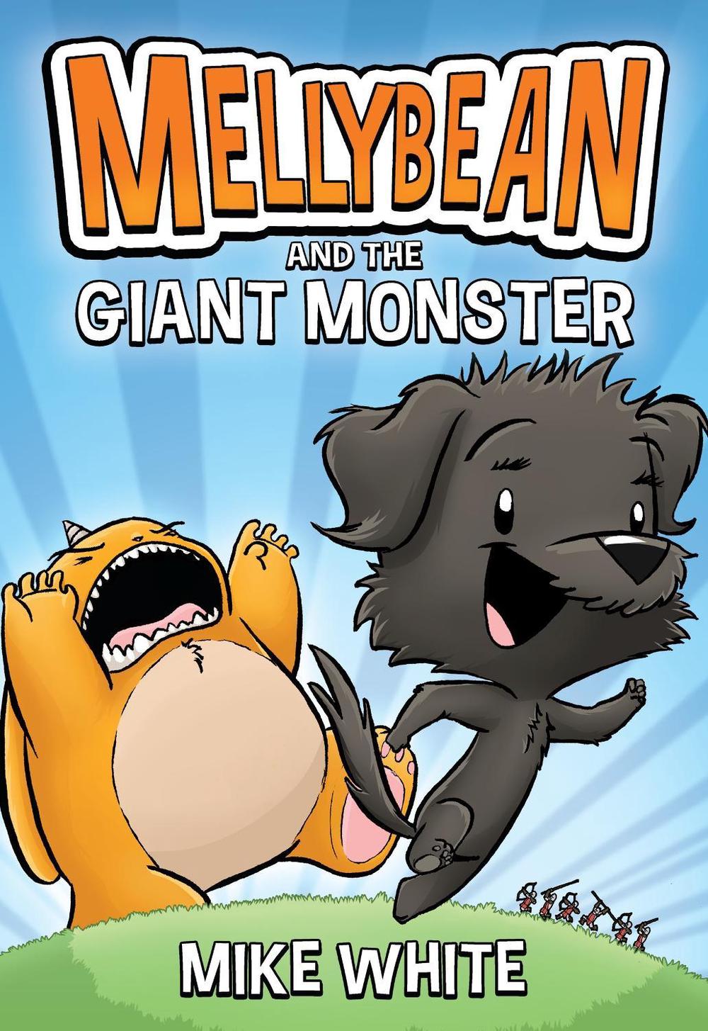 Mellybean and the Giant Monster by Mike White - ISBN: 9780593202807