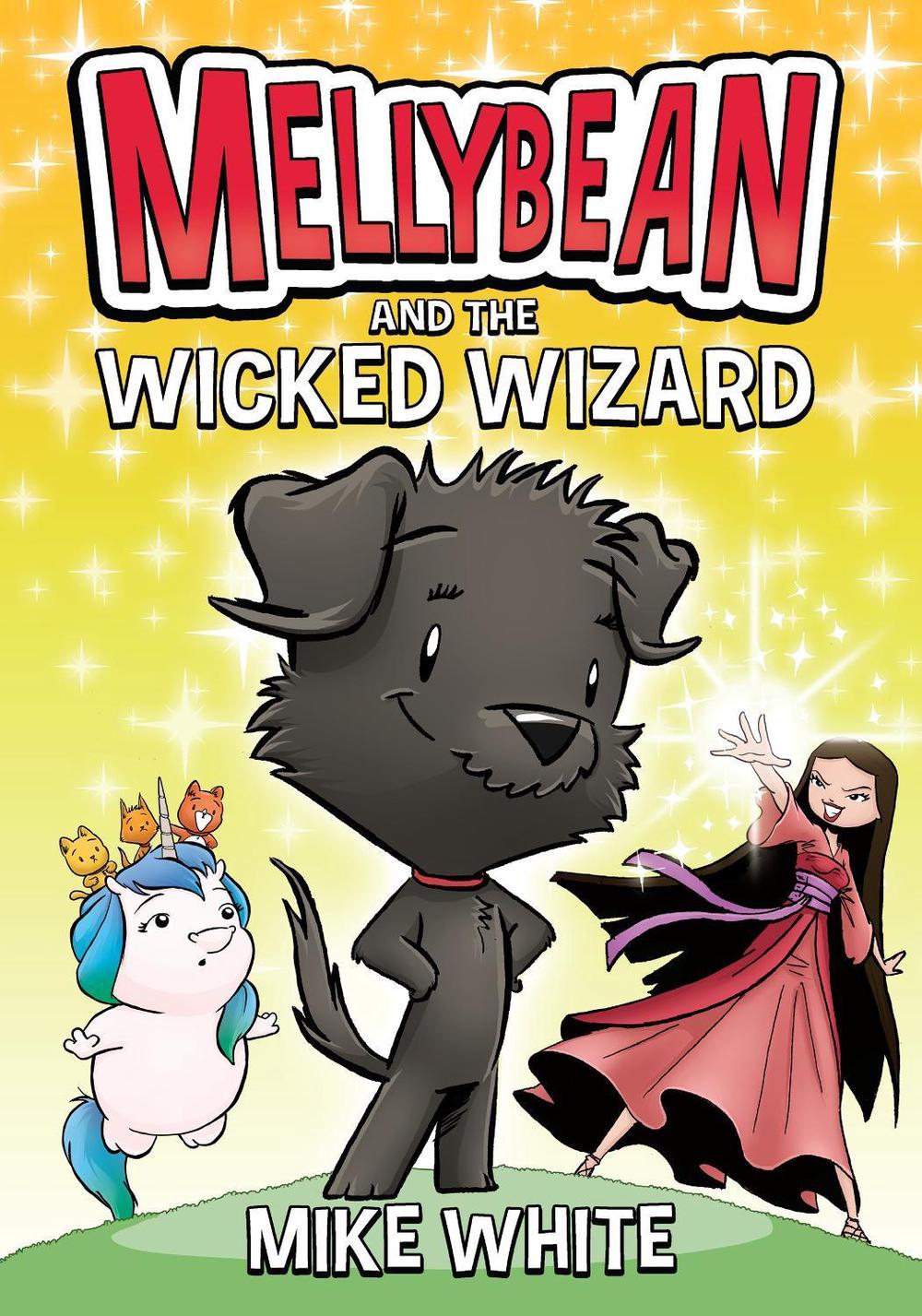 Mellybean and the Wicked Wizard by Mike White - ISBN: 9780593202838