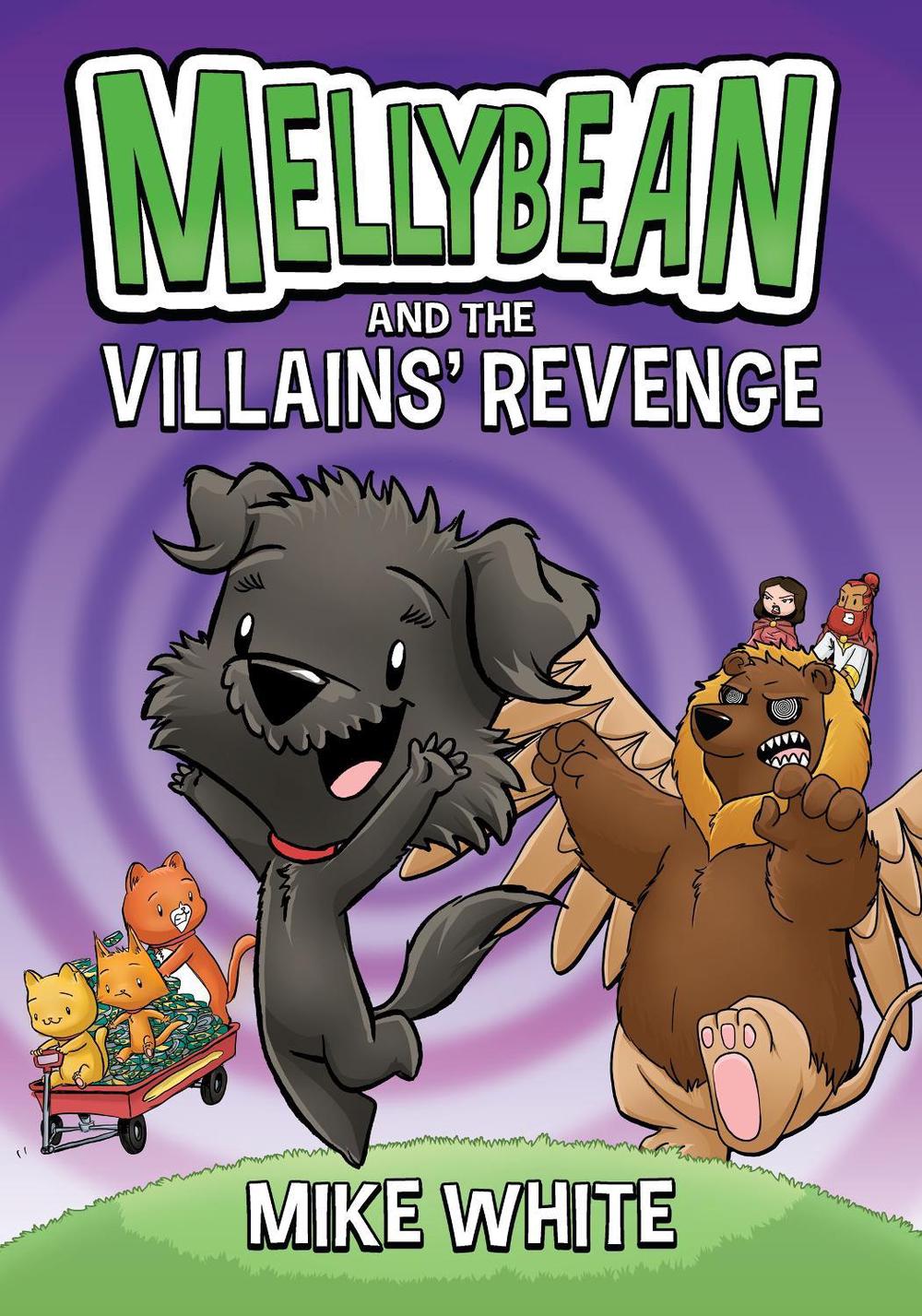 Mellybean and the Villains' Revenge by Mike White - ISBN: 9780593202845