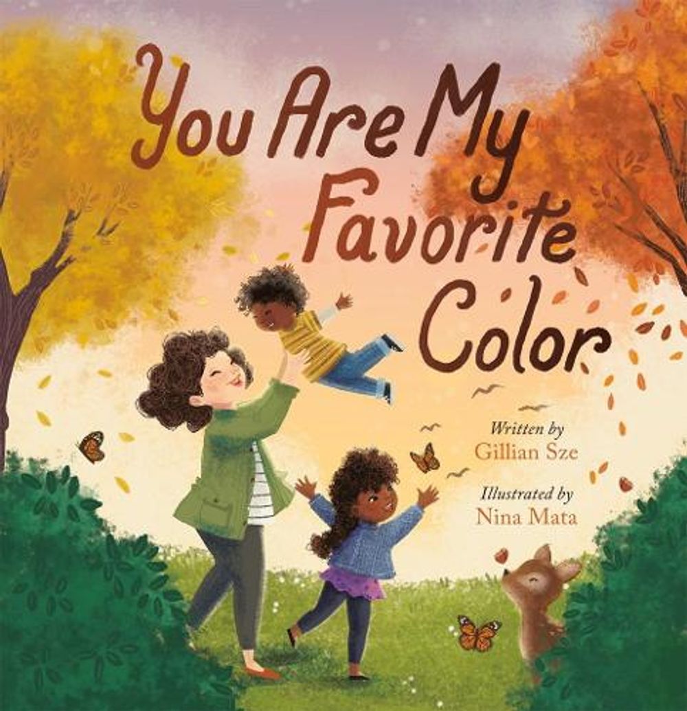 You Are My Favorite Color by Gillian Sze - ISBN: 9780593203101