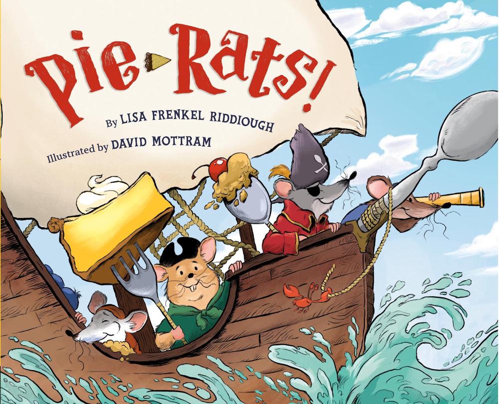 Pie-Rats! by Lisa Frenkel Riddiough - ISBN: 9780593203286