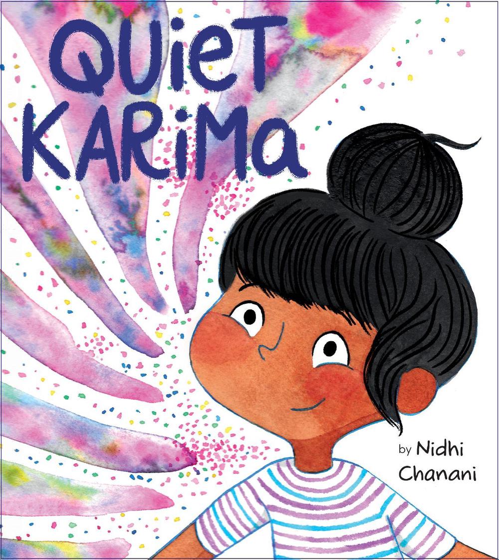Quiet Karima by Nidhi Chanani - ISBN: 9780593205099