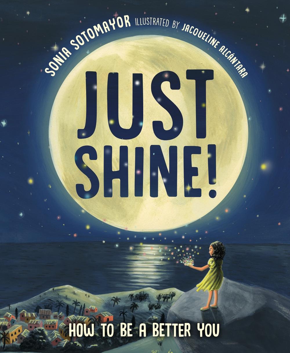 Just Shine! by Sonia Sotomayor - ISBN: 9780593206294