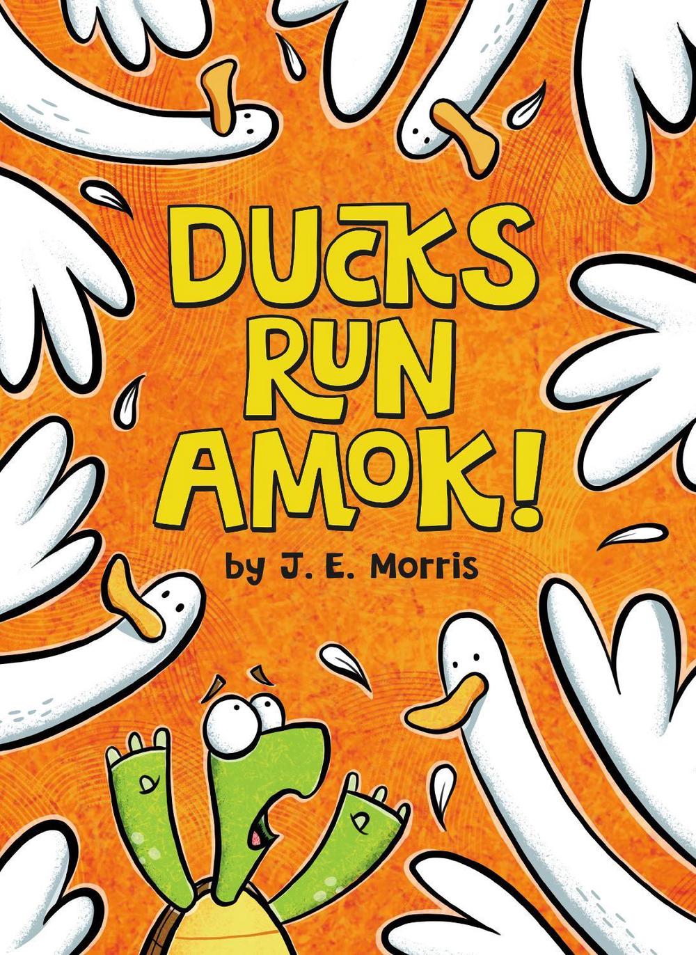 Ducks Run Amok! by J.E. Morris - ISBN: 9780593222911