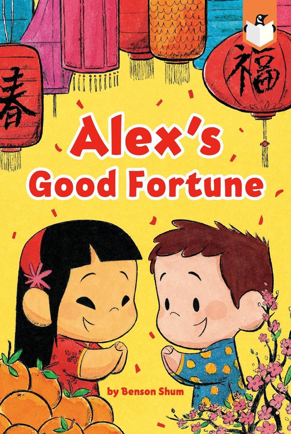 Alex's Good Fortune by Benson Shum - ISBN: 9780593222935