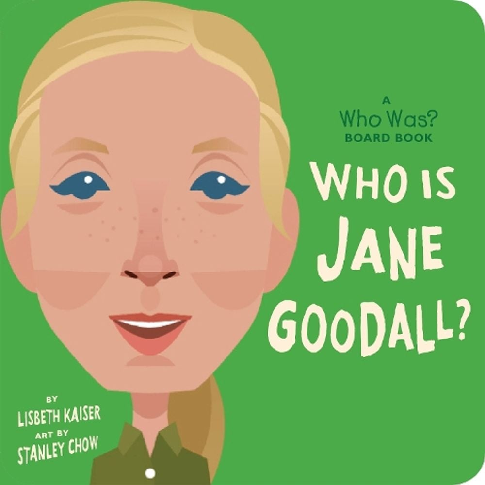 Who Is Jane Goodall?: A Who Was? Board Book by Lisbeth Kaiser - ISBN: 9780593223420