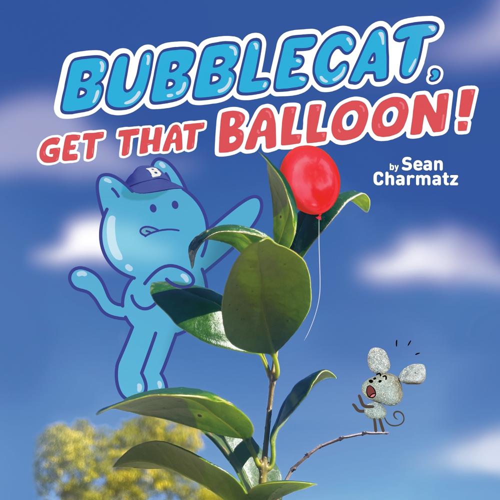 BubbleCat, Get That Balloon! by Sean Charmatz - ISBN: 9780593223819