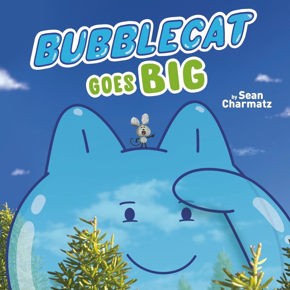 BubbleCat Goes Big by Sean Charmatz - ISBN: 9780593223833