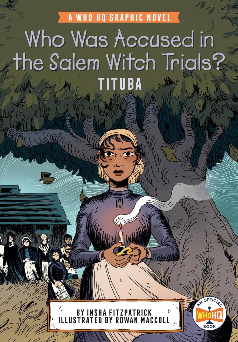 Who Was Accused in the Salem Witch Trials?: Tituba by Insha Fitzpatrick - ISBN: 9780593224687