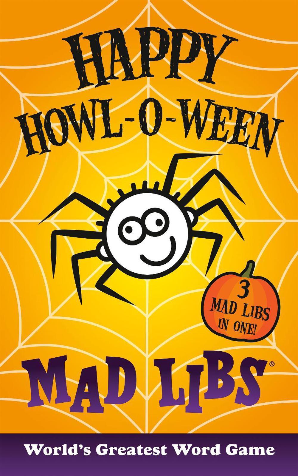 Happy Howl-o-ween Mad Libs by Mad Libs - ISBN: 9780593225851