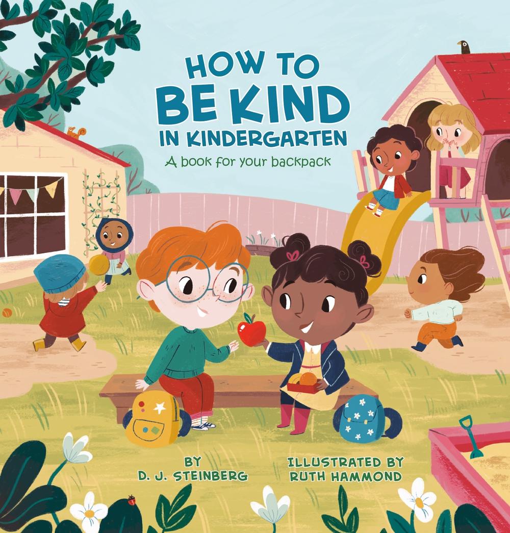 How to Be Kind in Kindergarten by D.J. Steinberg - ISBN: 9780593226728