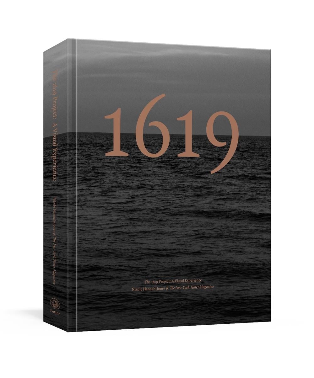 The 1619 Project: A Visual Experience by Nikole Hannah-Jones - ISBN: 9780593232255