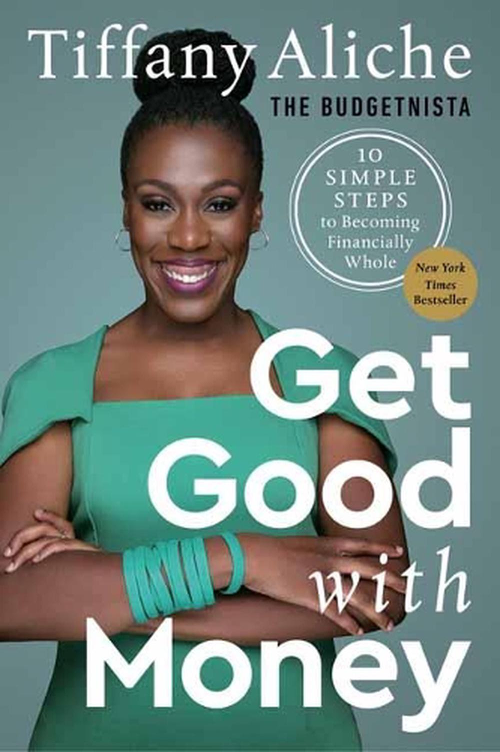 Get Good with Money by Tiffany the Budgetnista  Aliche - ISBN: 9780593232743