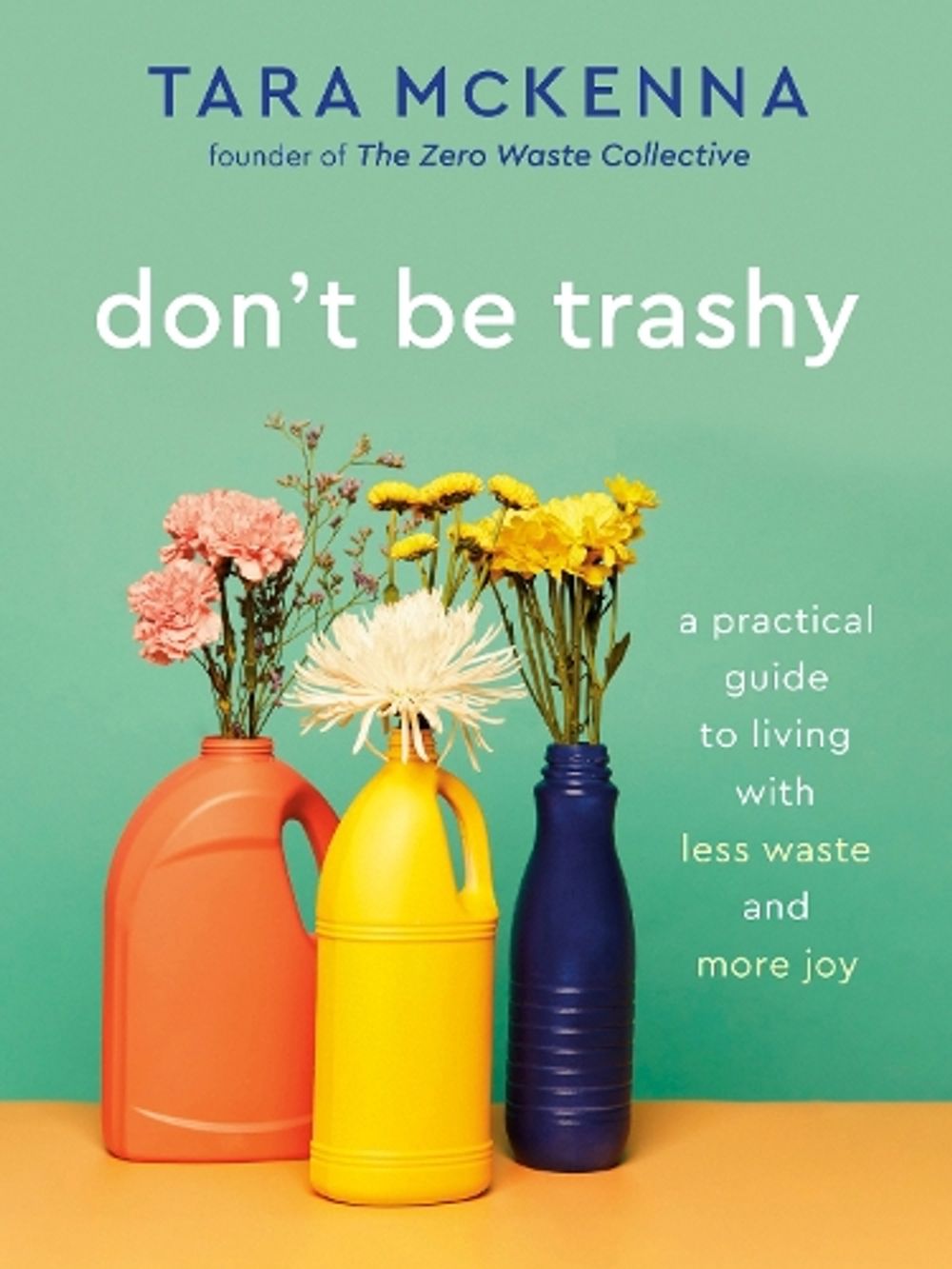 Don't Be Trashy by Tara McKenna - ISBN: 9780593232965