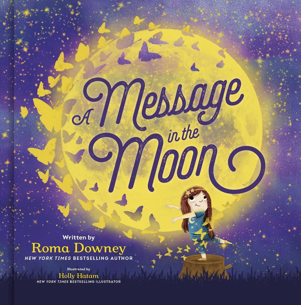 A Message in the Moon by Roma Downey - ISBN: 9780593235171