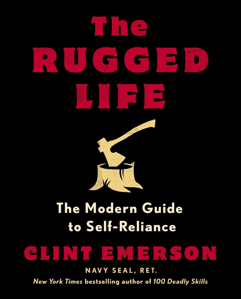 The Rugged Life: The Modern Homesteading Guide to Self-Reliance, 9780593235195