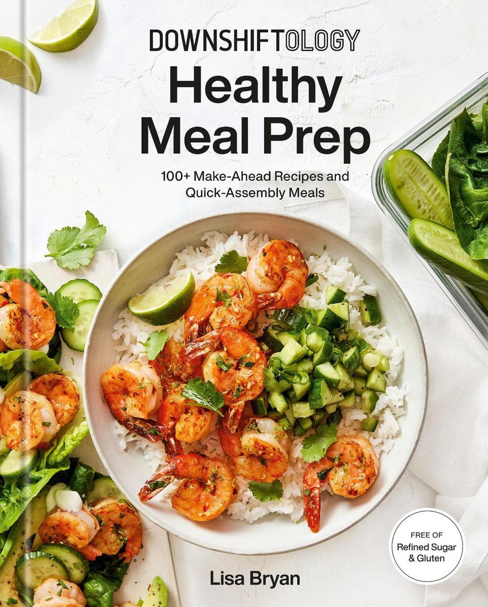 Downshiftology Healthy Meal Prep , 9780593235577
