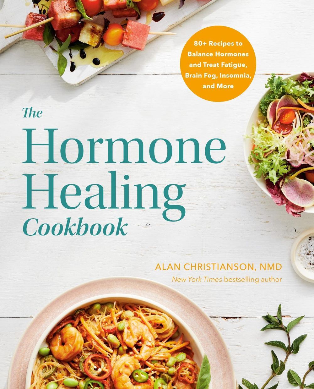 The Hormone Healing Cookbook by Dr. Alan Christianson - ISBN: 9780593235812