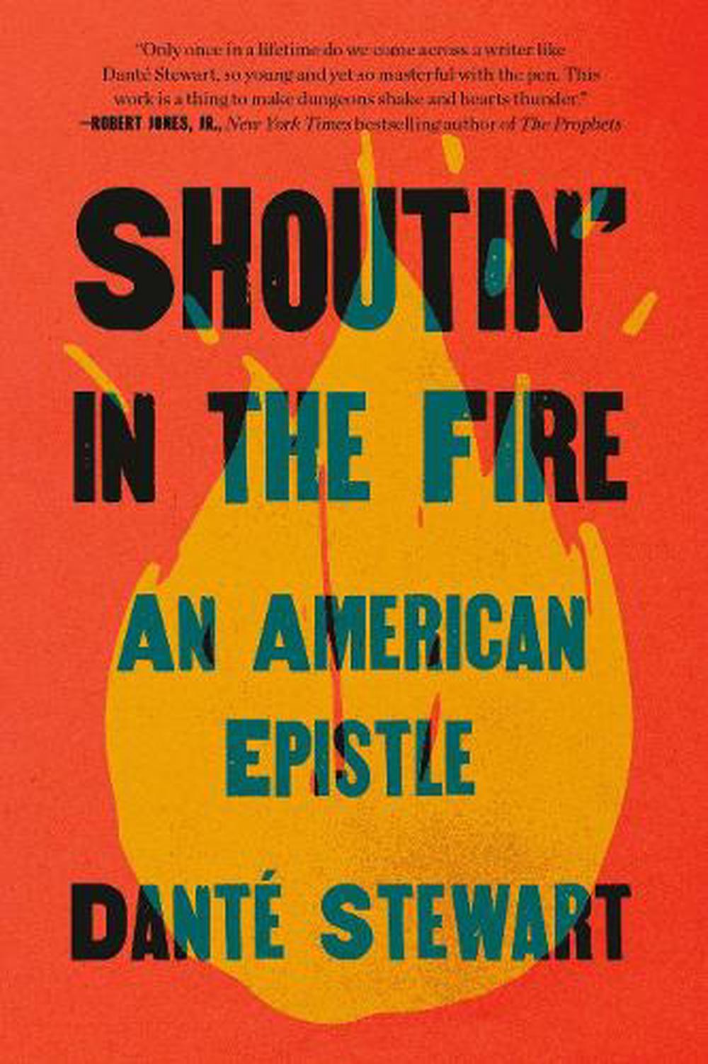 Shoutin' in the Fire by Dante Stewart - ISBN: 9780593239629