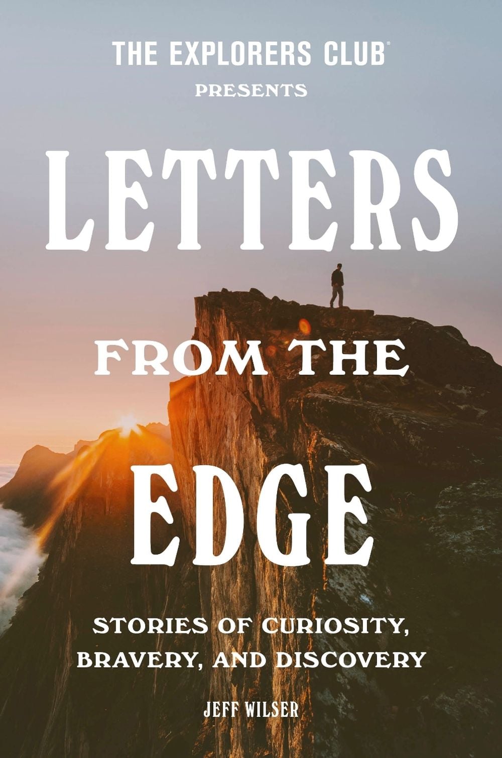 The Explorers Club Presents: Letters from the Edge by Jeff Wilser - ISBN: 9780593240038