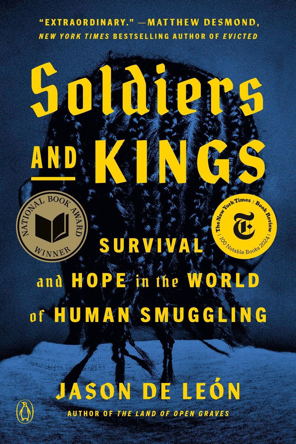 Soldiers and Kings by Jason De Leon - ISBN: 9780593298602