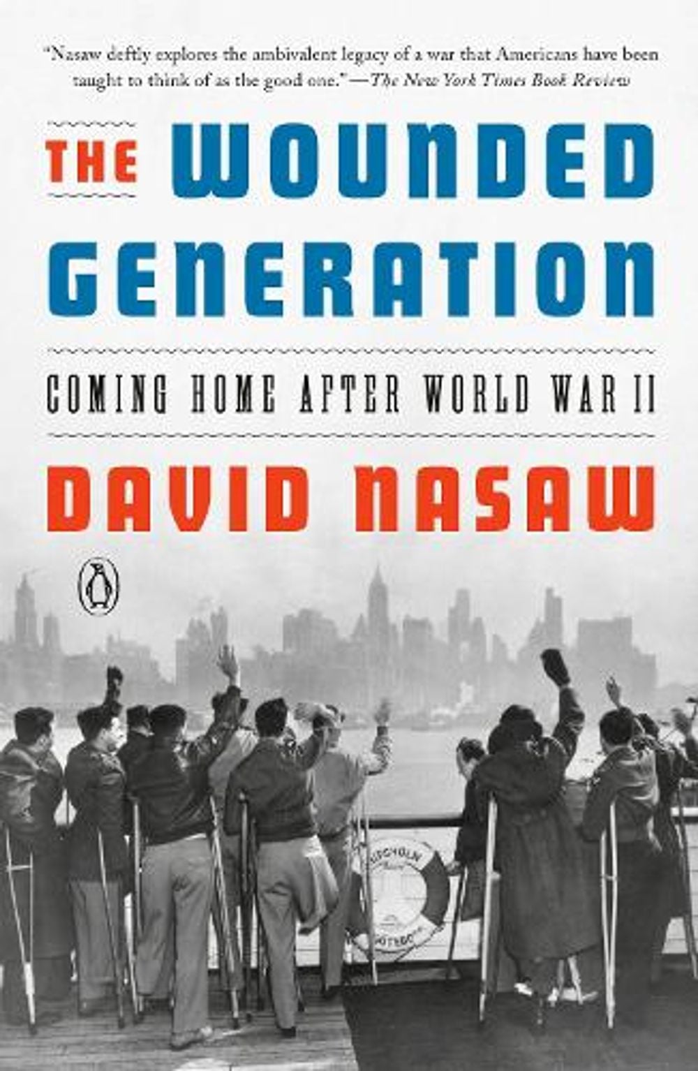 The Wounded Generation by David Nasaw - ISBN: 9780593298718