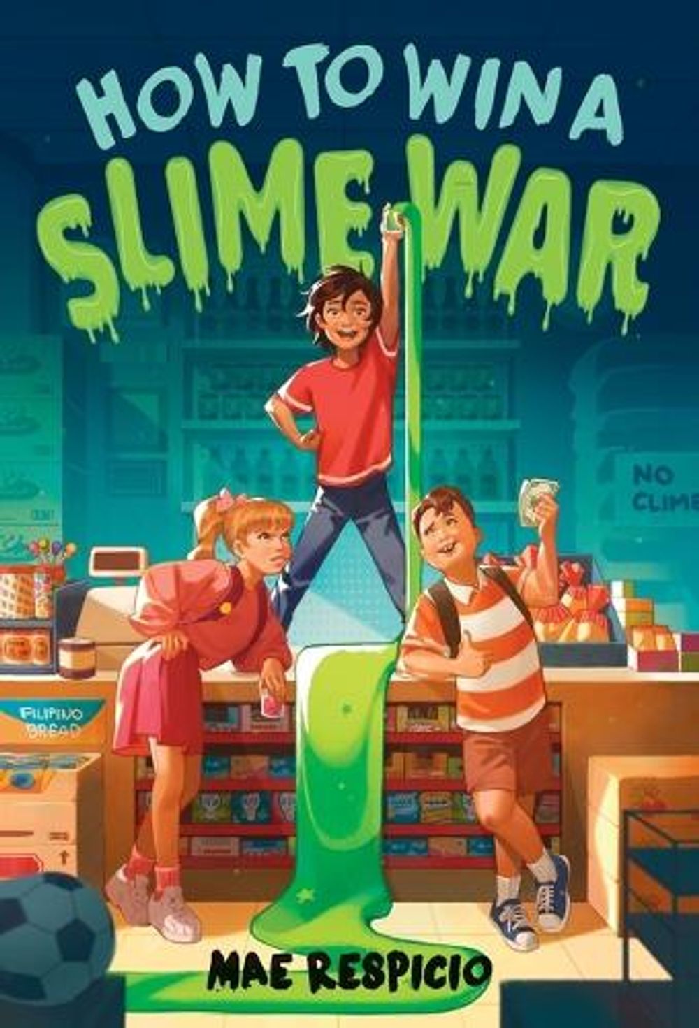 How to Win a Slime War by Mae Respicio - ISBN: 9780593302705