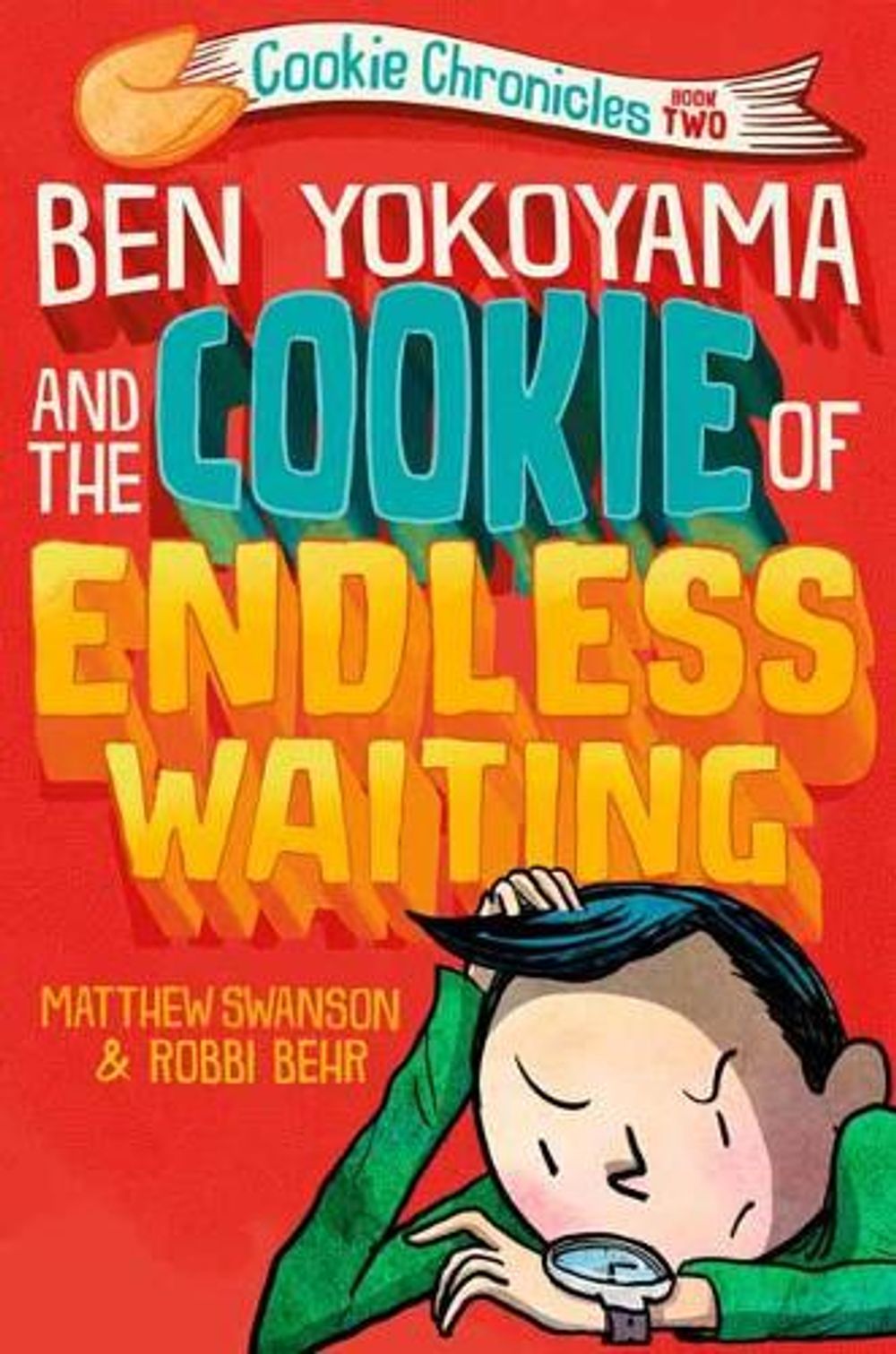 Ben Yokoyama and the Cookie of Endless Waiting by Matthew Swanson - ISBN: 9780593302767