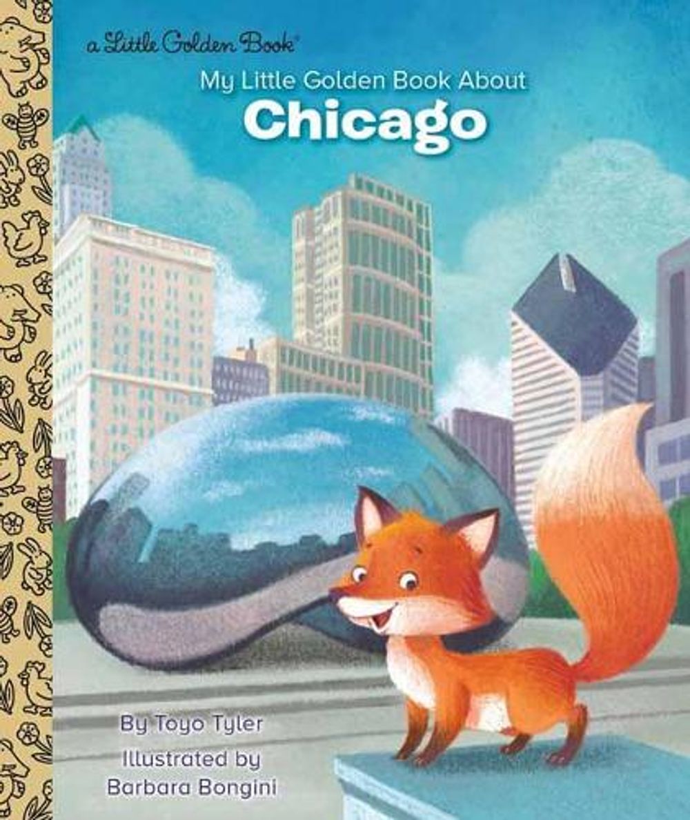 My Little Golden Book About Chicago by Toyo Tyler - ISBN: 9780593304495