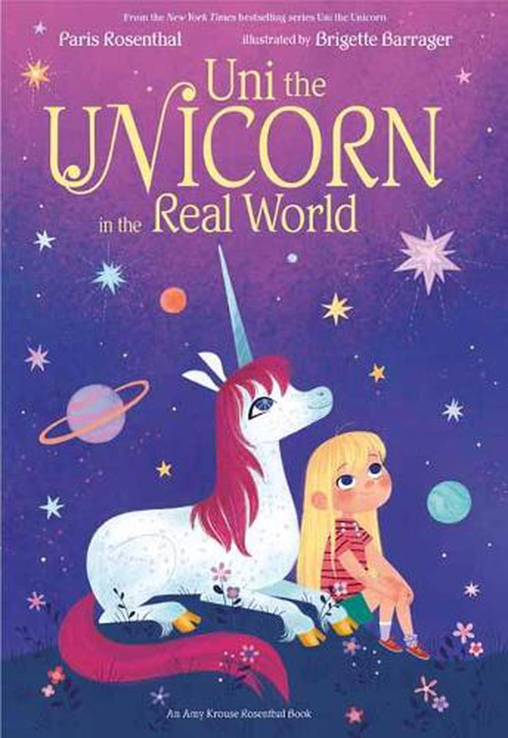 Uni the Unicorn in the Real World by Paris Rosenthal - ISBN: 9780593306802