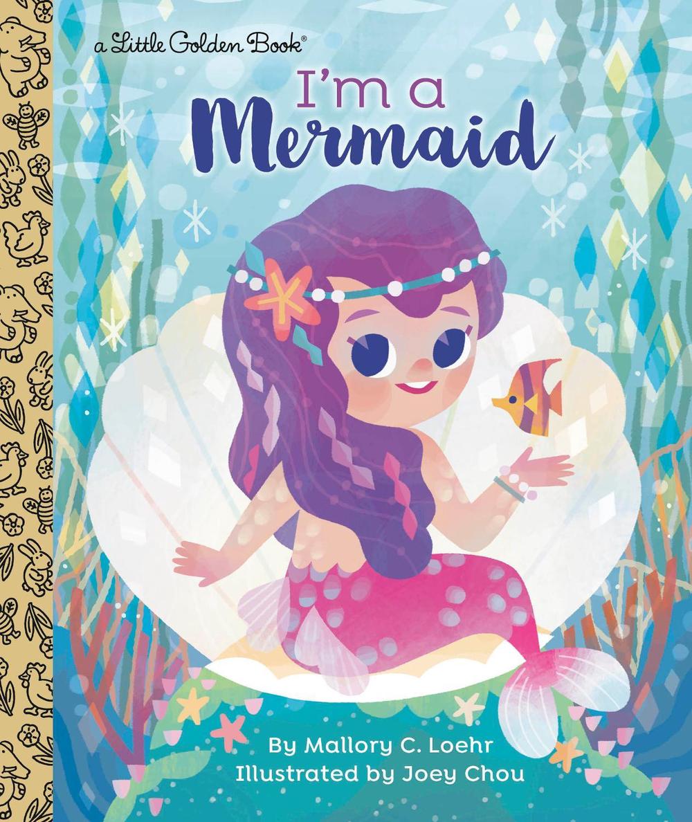 I'm a Mermaid by Mallory Loehr - ISBN: 9780593308899