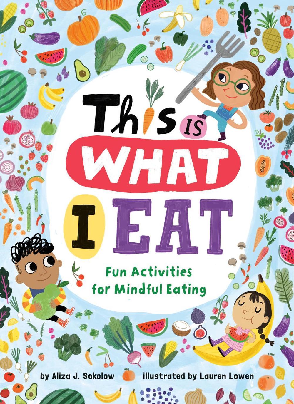 This Is What I Eat by Aliza J. Sokolow - ISBN: 9780593309292