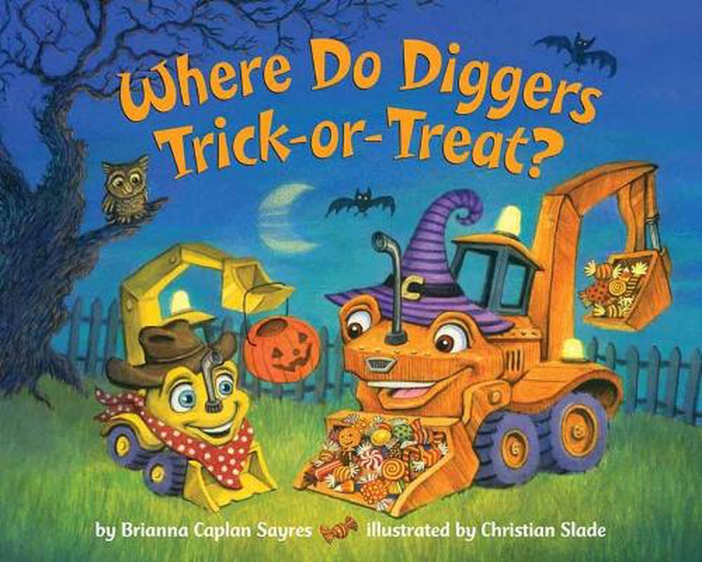 Where Do Diggers Trick-or-Treat? by Brianna Caplan Sayres - ISBN: 9780593310175