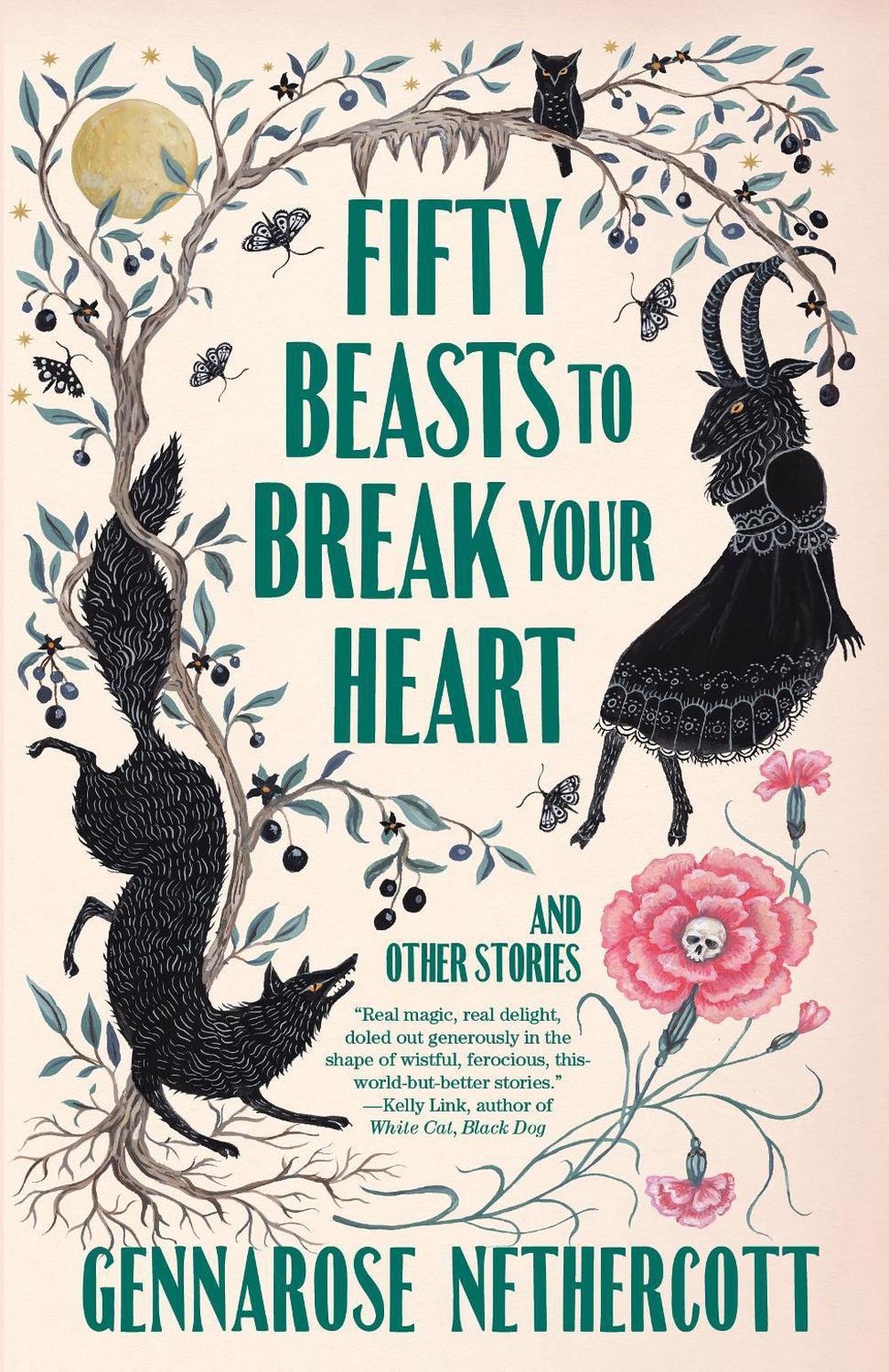 Fifty Beasts to Break Your Heart by GennaRose Nethercott - ISBN: 9780593314180
