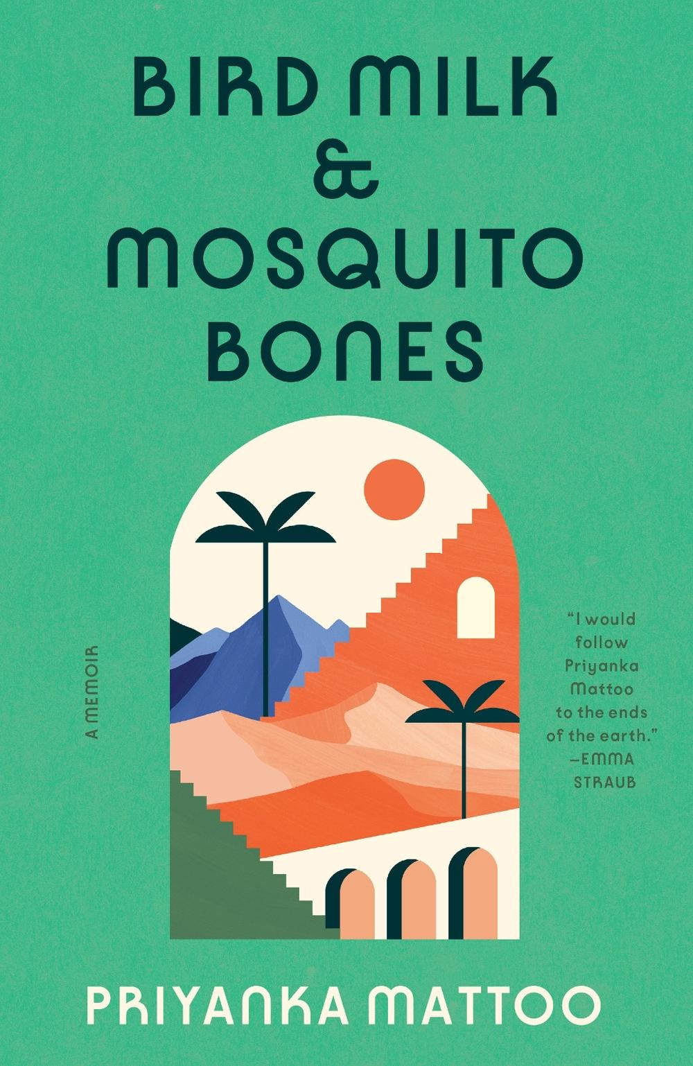 Bird Milk & Mosquito Bones, 9780593314586