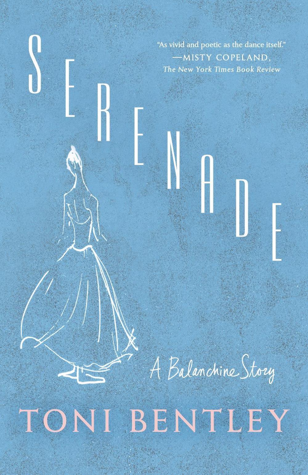 Serenade by Toni Bentley - ISBN: 9780593315293