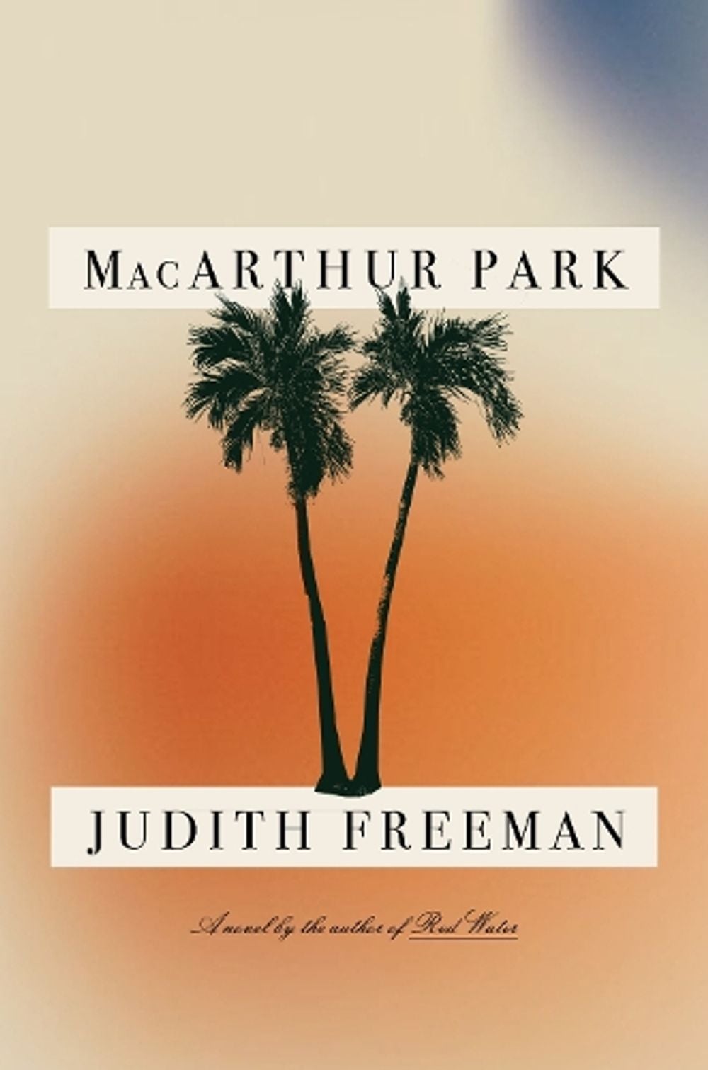MacArthur Park by Judith Freeman - ISBN: 9780593315958