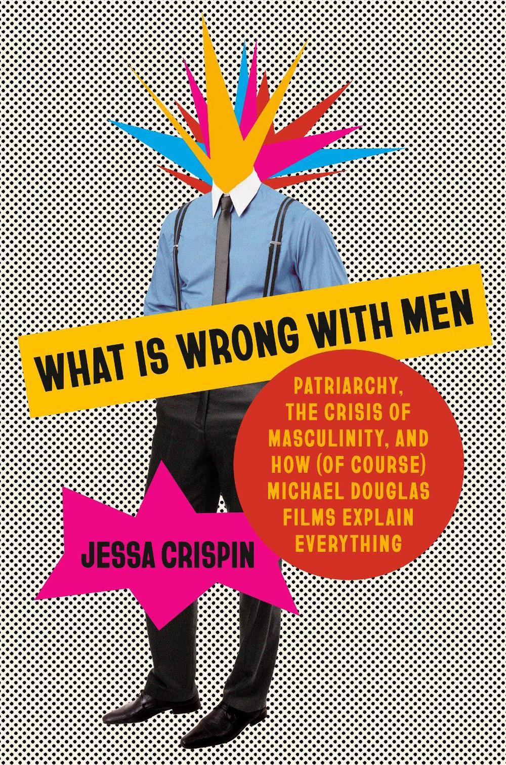 What Is Wrong with Men, 9780593317624